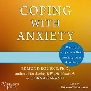 «Coping with Anxiety» by Edmund Bourne