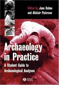 Archaeology in Practice: A Student Guide to Archaeological Analyses