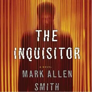 Mark Allen Smith - The Inquisitor [Audiobook]