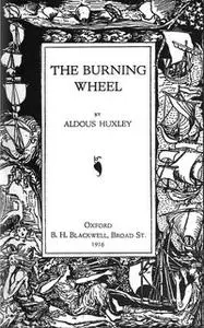 «The Burning Wheel» by Aldous Huxley
