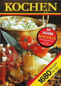 Renate Florstedt - KOCHEN - 30 Jahre kochen - Das Familienkochbuch Nr.1 in Ostdeutschland