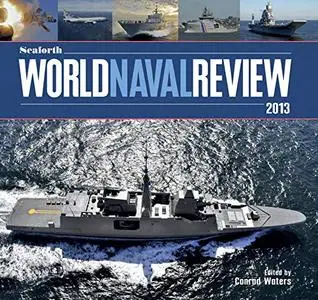 Seaforth World Naval Review 2013 (Repost)