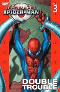 Marvel - Ultimate Spider Man Vol 03 Double Trouble 2011 Hybrid Comic eBook