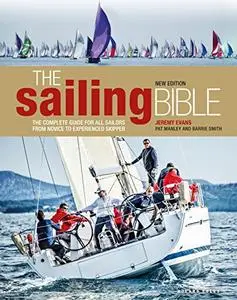 The Sailing Bible: The Complete Guide for All Sailors from Novice to Experienced Skipper, 2nd Edition