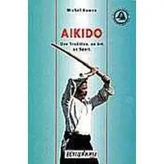Aïkido. Une tradition, un art, un sport