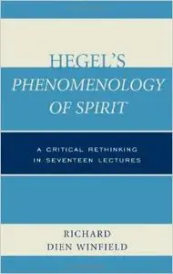 Hegel's Phenomenology of Spirit: A Critical Rethinking in Seventeen Lectures