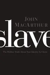 «Slave» by John F. MacArthur