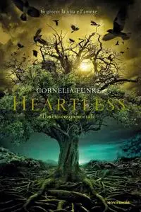 Cornelia Funke - Heartless. Il nemico immortale (Repost)