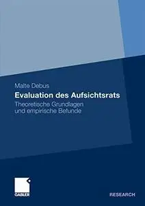 Evaluation des Aufsichtsrats: Theoretische Grundlagen und empirische Befunde