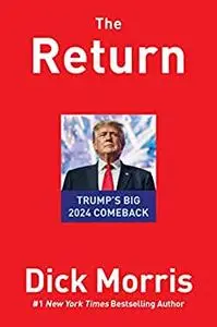 The Return: Trump's Big 2024 Comeback