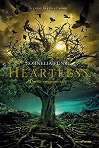 Heartless. Il nemico immortale - Cornelia Funke