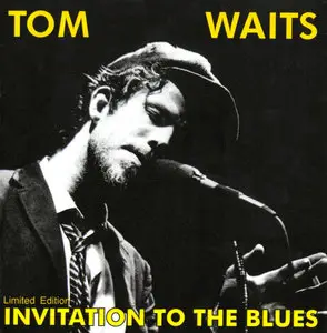 Tom Waits  – Invitation To The Blues (Limited Edition Bootleg) (1977)