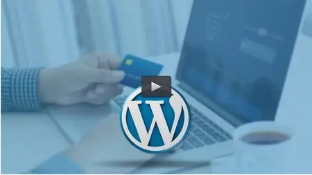 Udemy – Learn How To Build An eCommerce Website Using Wordpress 2015