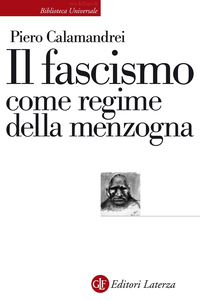 Piero Calamandrei - Il fascismo come regime della menzogna (2014)