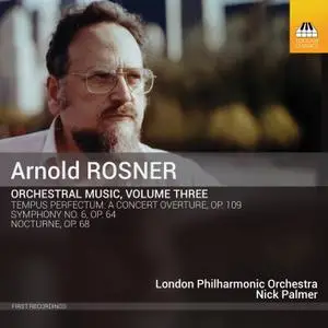 London Philharmonic Orchestra & Nick Palmer - Rosner: Orchestral Music, Vol. 3 (2019) [Official Digital Download 24/96]