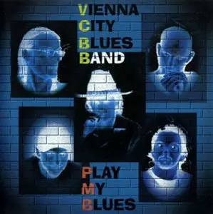 Vienna City Blues Band - Play My Blues (1999)