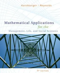 Mathematical Applications for the Management, Life, and Social Sciences, 9 edition (repost)