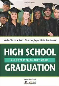 High School Graduation: K-12 Strategies That Work
