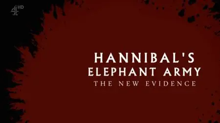 Ch4. Secret History - Hannibal's Elephant Army: The New Evidence (2018)