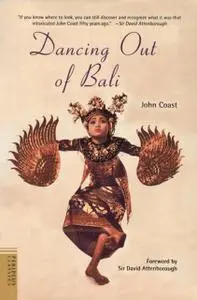 «Dancing Out of Bali» by John Coast