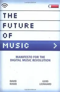 The Future of Music: Manifesto for the Digital Music Revolution (Audiobook)