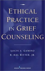 Ethical Practice in Grief Counseling (Repost)