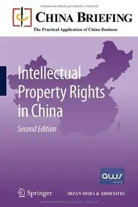 Intellectual Property Rights in China, 2nd Edition (repost)
