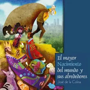 «El mayor Nacimiento del mundo y sus alrededores» by José de la Colina