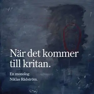 «När det kommer till kritan» by Niklas Rådström
