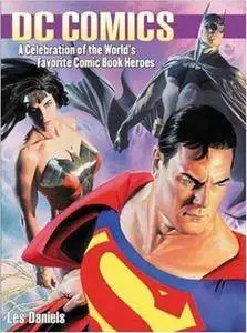 Dc Comics: A Celebration of the World's Favorite Comic Book Heroes (Repost)