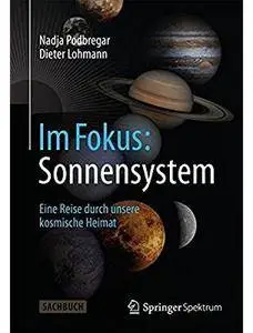 Im Fokus: Sonnensystem: Eine Reise durch unsere kosmische Heimat [Repost]