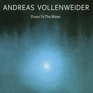Andreas Vollenweider - Down to the Moon (1986/2005)