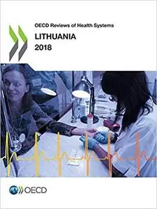OECD Reviews of Health Systems: Lithuania 2018