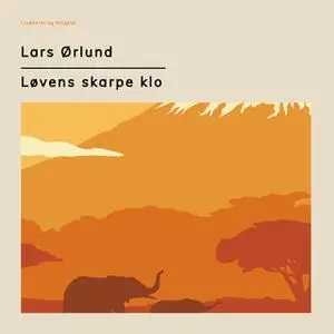 «Løvens skarpe klo» by Lars Ørlund