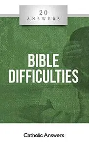 20 Answers: Bible Difficulties