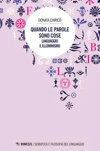 Donata Chiricò - Quando le parole sono cose. Linguaggio e Illuminismo