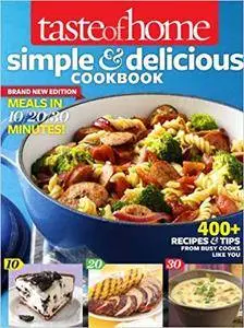 Taste of Home Simple & Delicious Cookbook All-New Edition!: 400+ Recipes & Tips from busy cooks like you