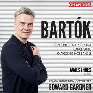 Edward Gardner - Bartók: Concerto for Orchestra; Dance Suite; Rhapsodies Nos. 1 & 2 (2017) [Official Digital Download 24/96]