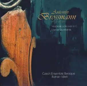 Antonin Brossmann - Vesperae solennes - Czech Ensemble Baroque, Roman Válek (2018) {Arta Music}