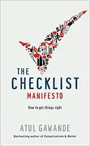 Checklist Manifesto How to Get Things Right (Repost)