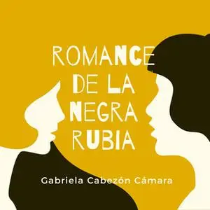 «Romance de la negra rubia» by Gabriela Cabezón Cámara