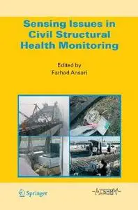 Farhad Ansari, Sensing Issues in Civil Structural Health Monitoring 