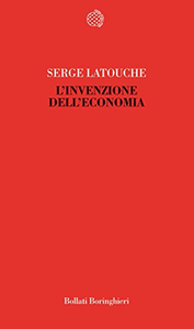 L'invenzione dell'economia - Serge Latouche (Repost)