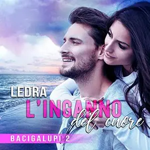 «L'inganno del cuore» by Ledra