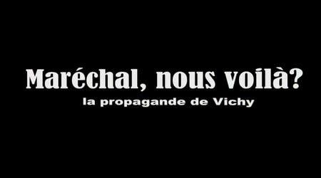 Maréchal nous voilà : la propagande de Vichy, Jorge Amat (2008)
