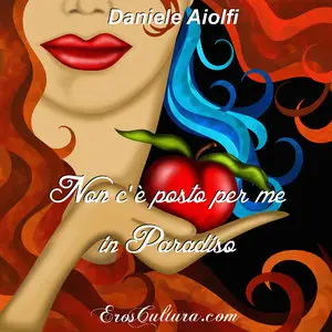 Daniele Aiolfi – Non c’è posto per me in Paradiso