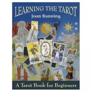 Joan Bunning, «Learning the Tarot: A Tarot Book for Beginners»