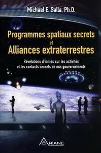 Michael E. Salla, "Programmes spatiaux secrets et alliances extraterrestres"
