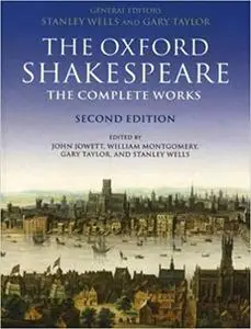 The Oxford Shakespeare: The Complete Works, 2nd Edition Ed 2