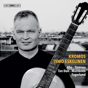 Ismo Eskelinen - Kromos: 21st-Century Guitar Music (2020)